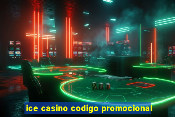 ice casino codigo promocional